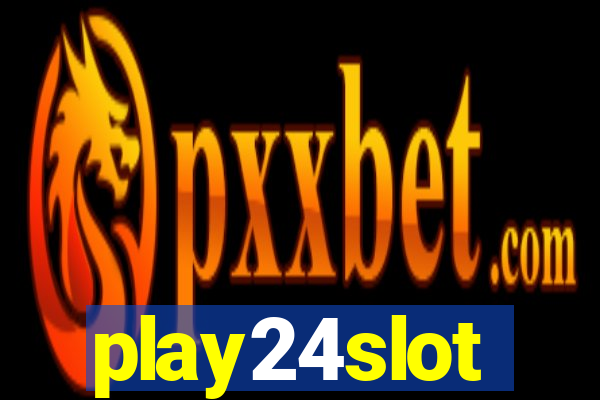 play24slot