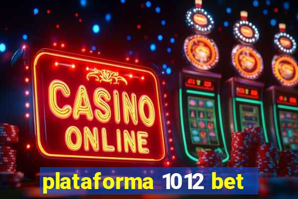 plataforma 1012 bet
