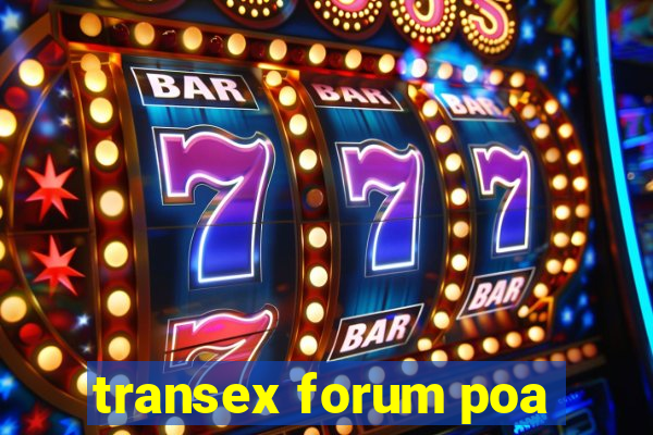 transex forum poa