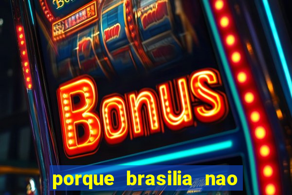 porque brasilia nao tem predios altos