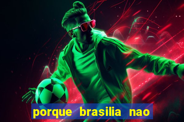 porque brasilia nao tem predios altos