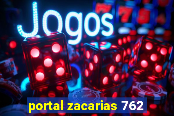 portal zacarias 762