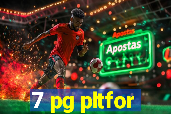 7 pg pltfor