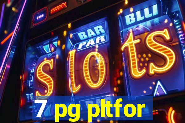 7 pg pltfor