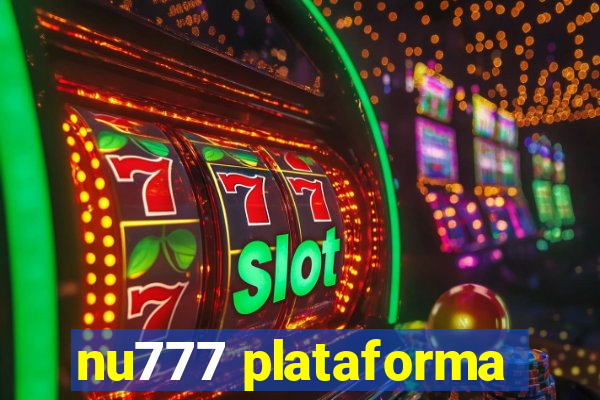 nu777 plataforma