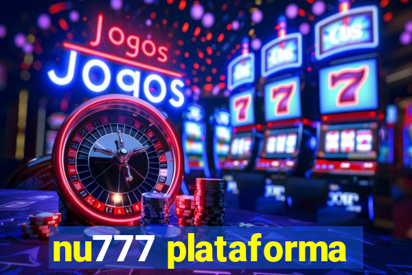 nu777 plataforma