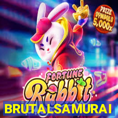 BRUTALSAMURAI