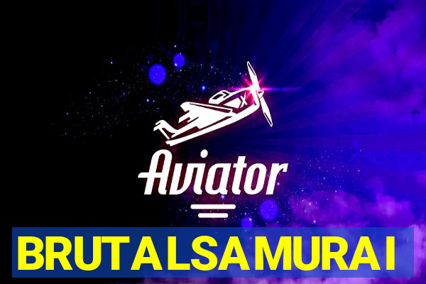 BRUTALSAMURAI