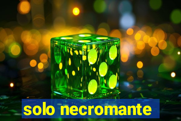 solo necromante