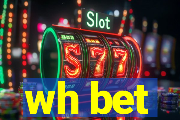 wh bet