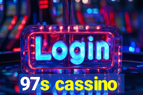 97s cassino