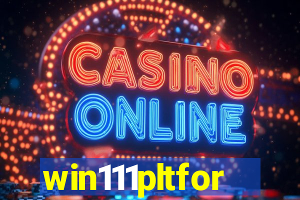 win111pltfor