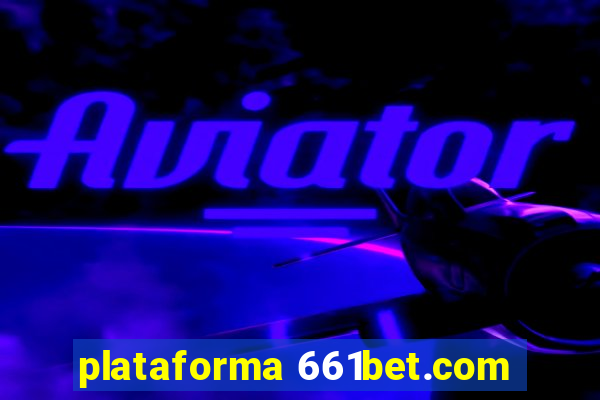 plataforma 661bet.com