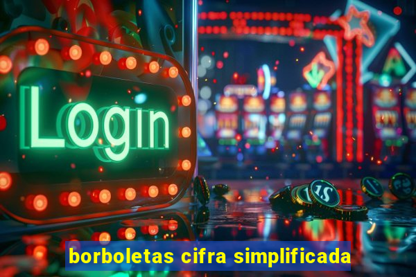borboletas cifra simplificada