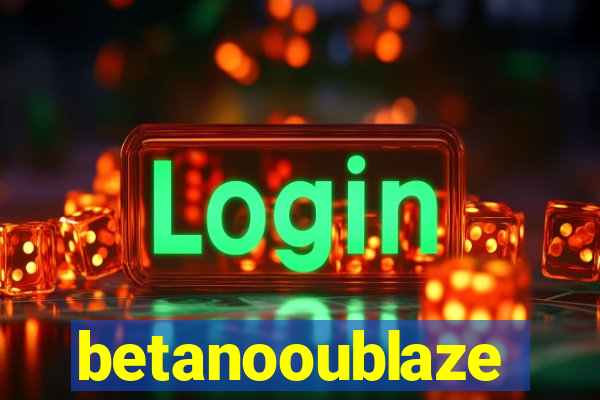 betanooublaze