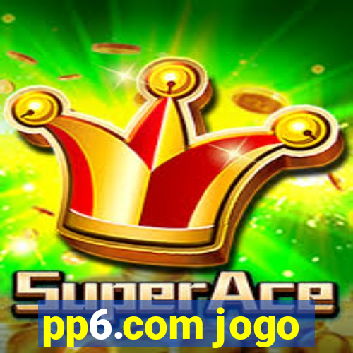 pp6.com jogo