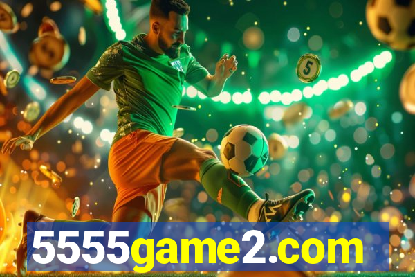 5555game2.com