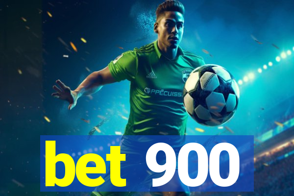 bet 900