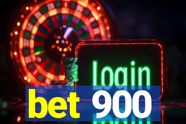 bet 900