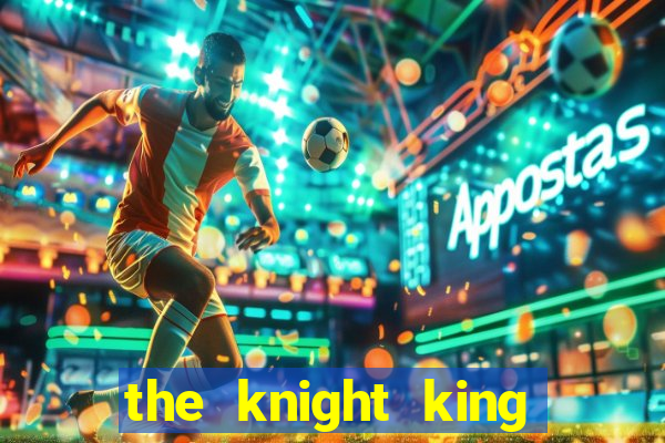 the knight king who returned with a god manga