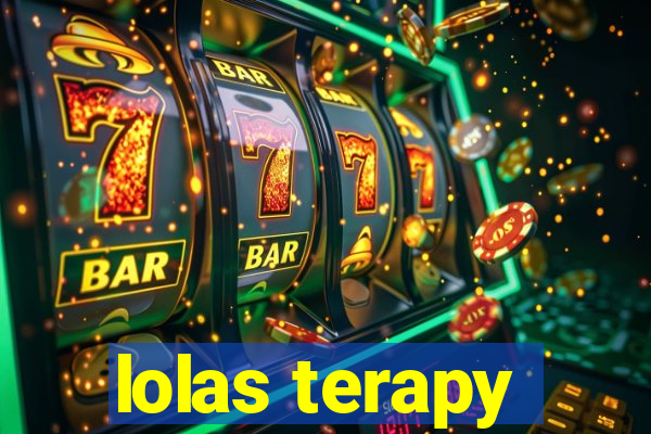 lolas terapy