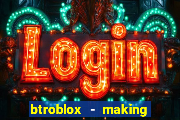 btroblox - making roblox better