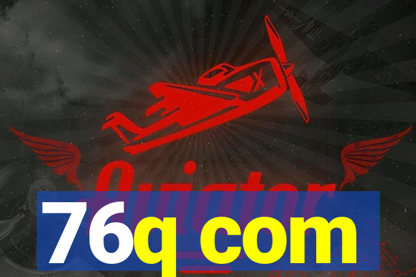 76q com