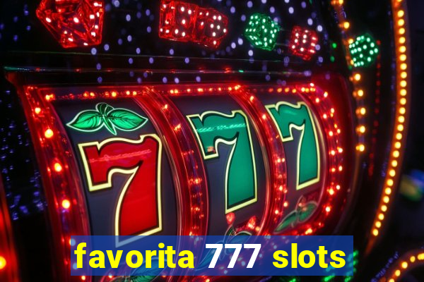favorita 777 slots