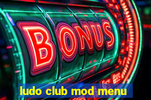 ludo club mod menu