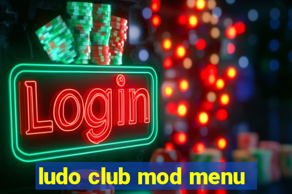 ludo club mod menu
