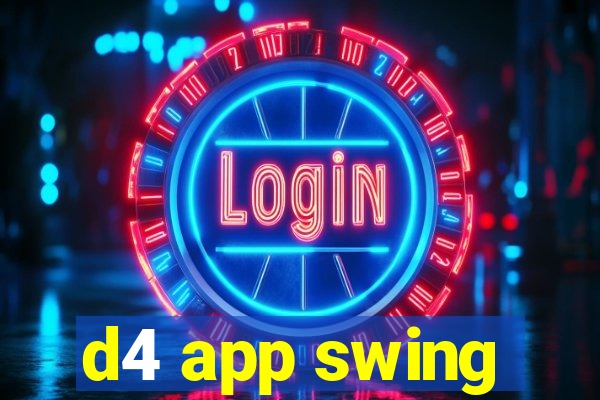 d4 app swing