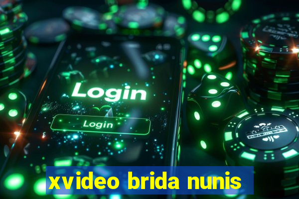 xvideo brida nunis