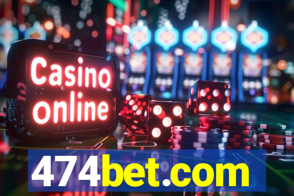 474bet.com