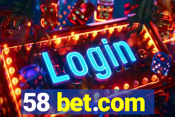 58 bet.com