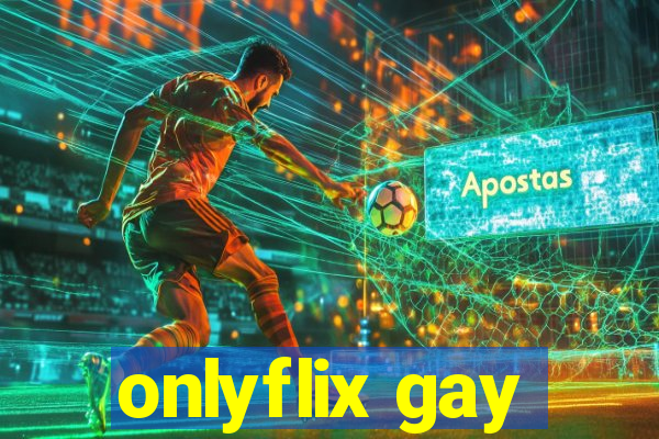 onlyflix gay