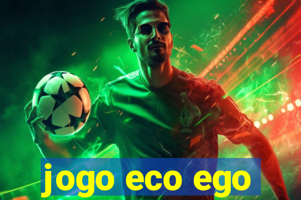 jogo eco ego