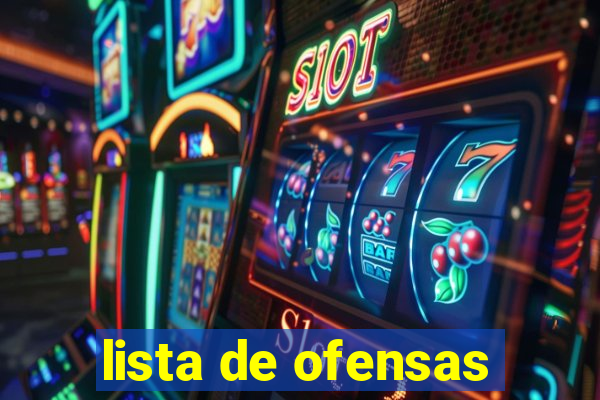 lista de ofensas