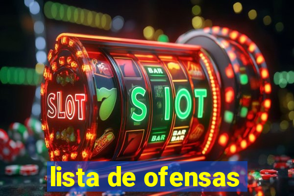 lista de ofensas