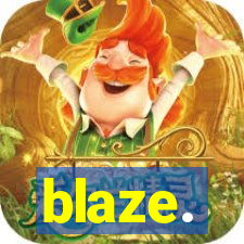blaze.