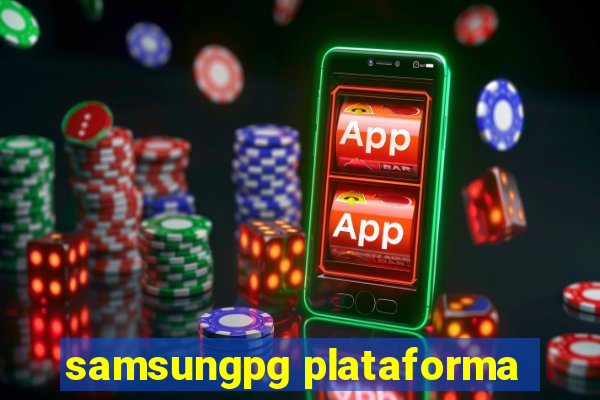 samsungpg plataforma