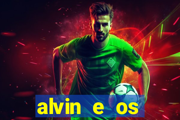 alvin e os esquilos 3 filme completo dublado download