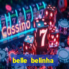 belle belinha privacy vazados