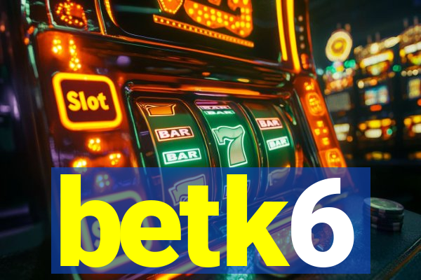 betk6