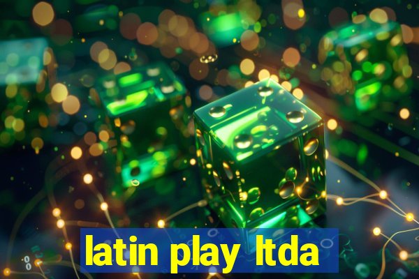 latin play ltda