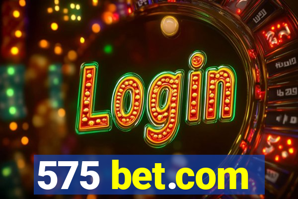 575 bet.com