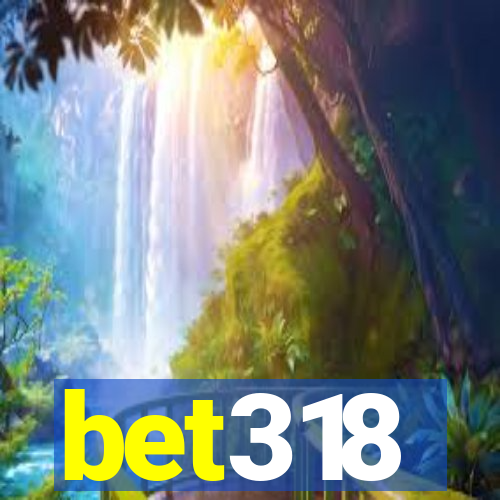 bet318