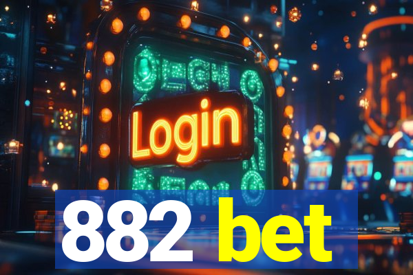 882 bet