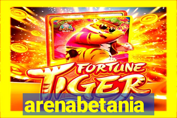 arenabetania