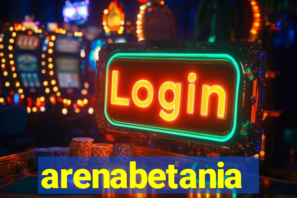 arenabetania