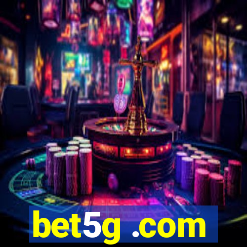 bet5g .com
